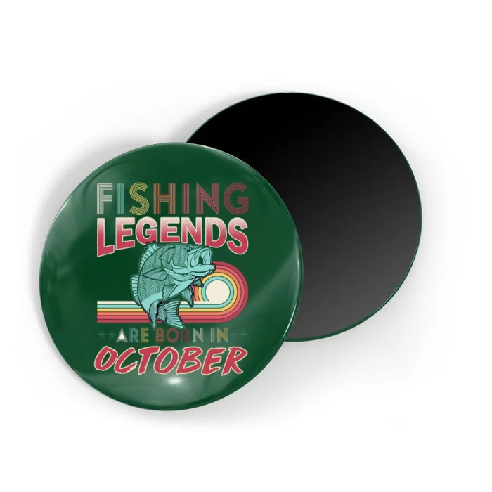 Fishing Legends Are Born In October Magnet