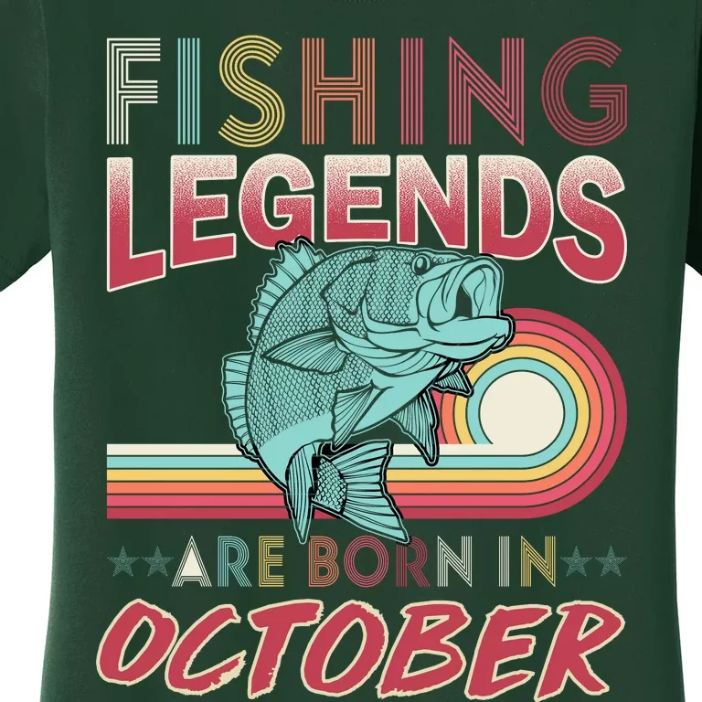 Fishing Legends Are Born In October Women's T-Shirt