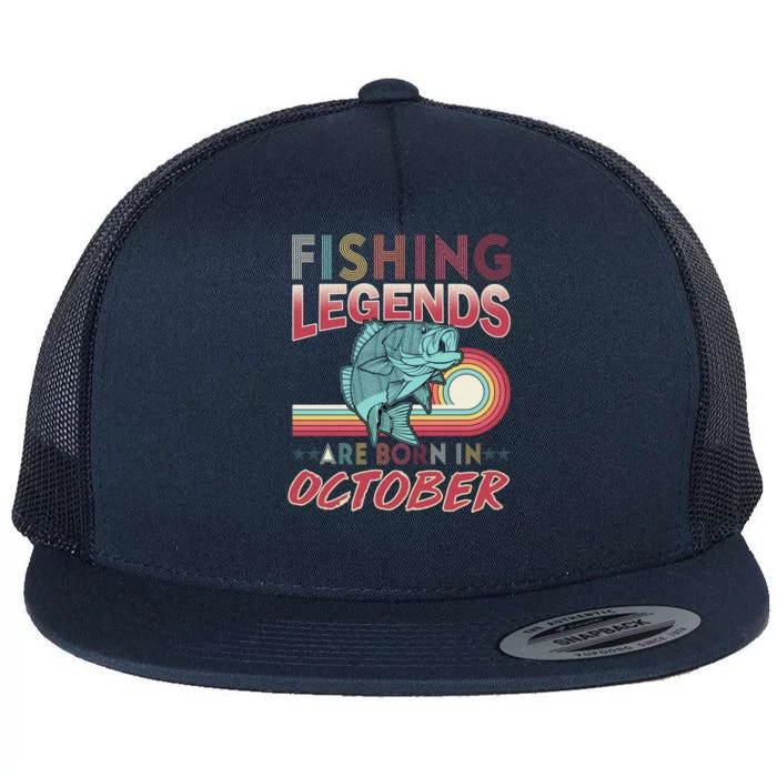 Fishing Legends Are Born In October Flat Bill Trucker Hat