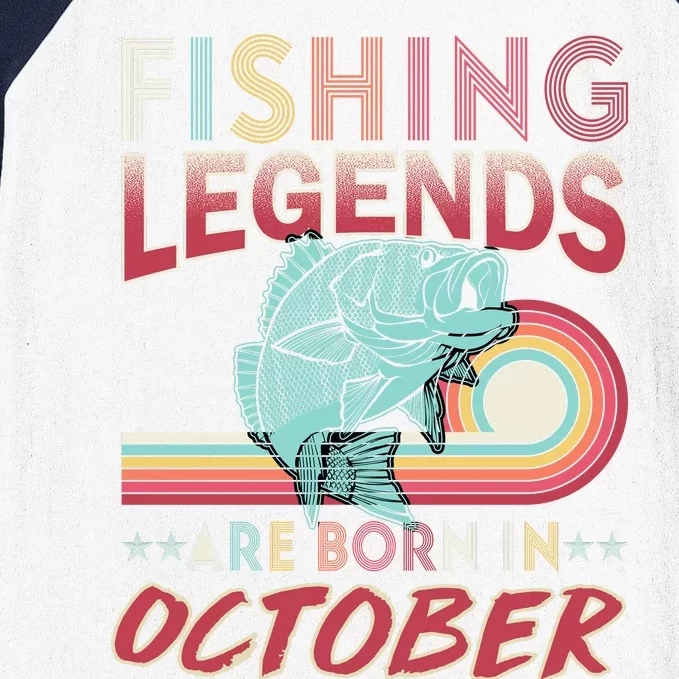 Fishing Legends Are Born In October Baseball Sleeve Shirt