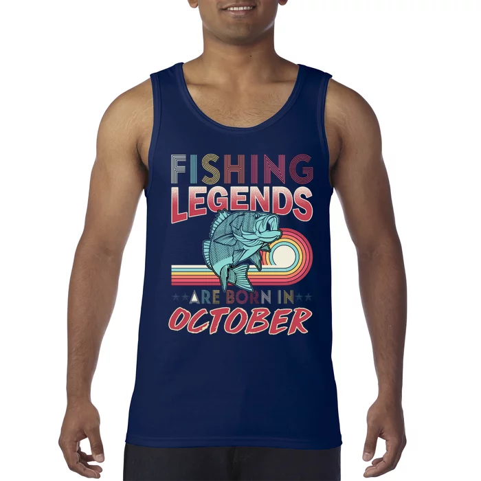 Fishing Legends Are Born In October Tank Top