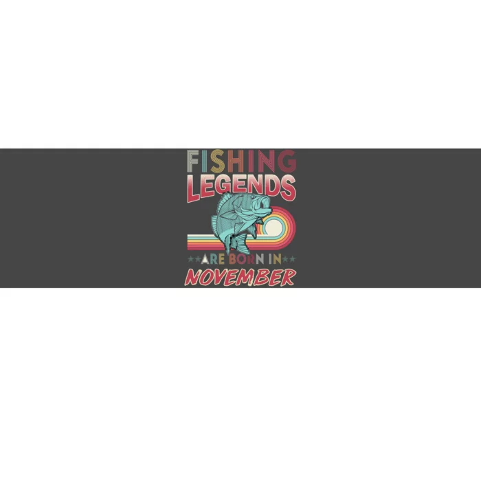 Fishing Legends Are Born In November Bumper Sticker