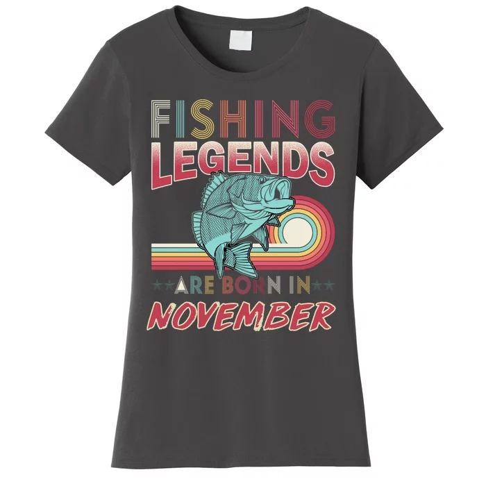 Fishing Legends Are Born In November Women's T-Shirt