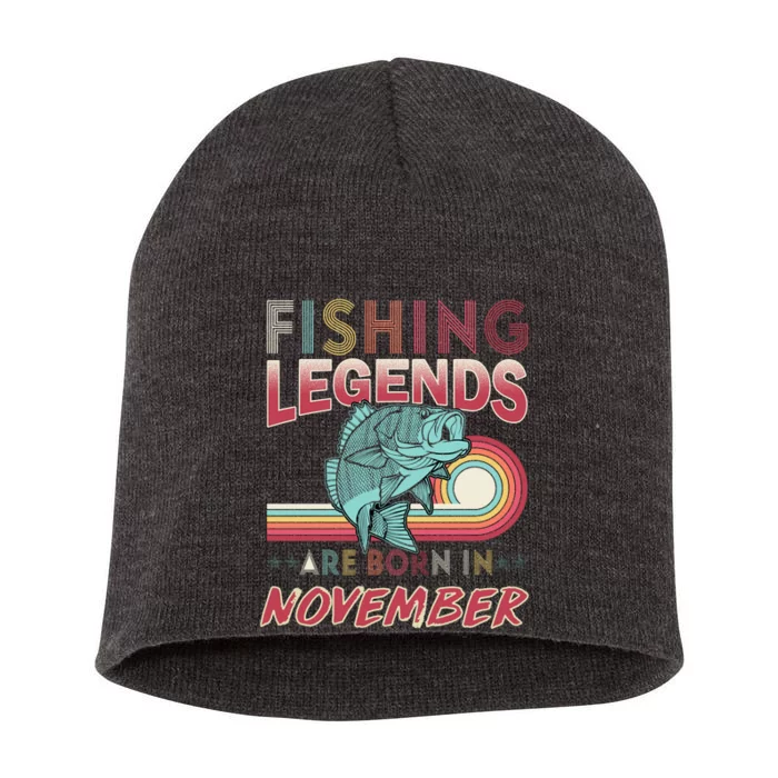 Fishing Legends Are Born In November Short Acrylic Beanie