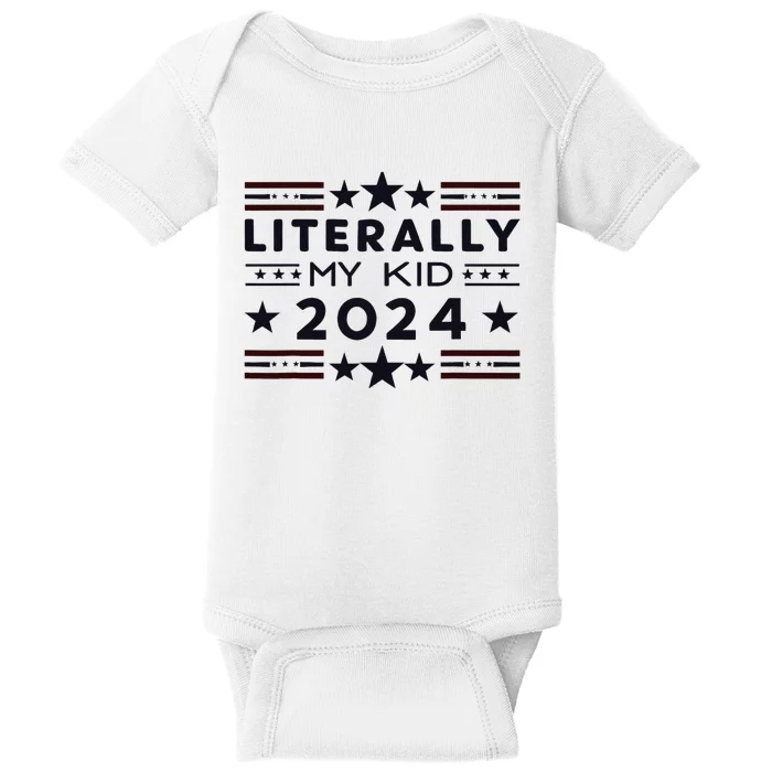 Funny Literally Anyone Else 24 Yes Literally 2024 Baby Bodysuit