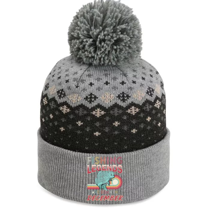 Fishing Legends Are Born In December The Baniff Cuffed Pom Beanie