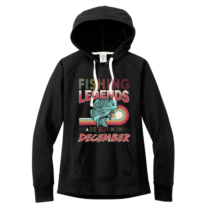 Fishing Legends Are Born In December Women's Fleece Hoodie