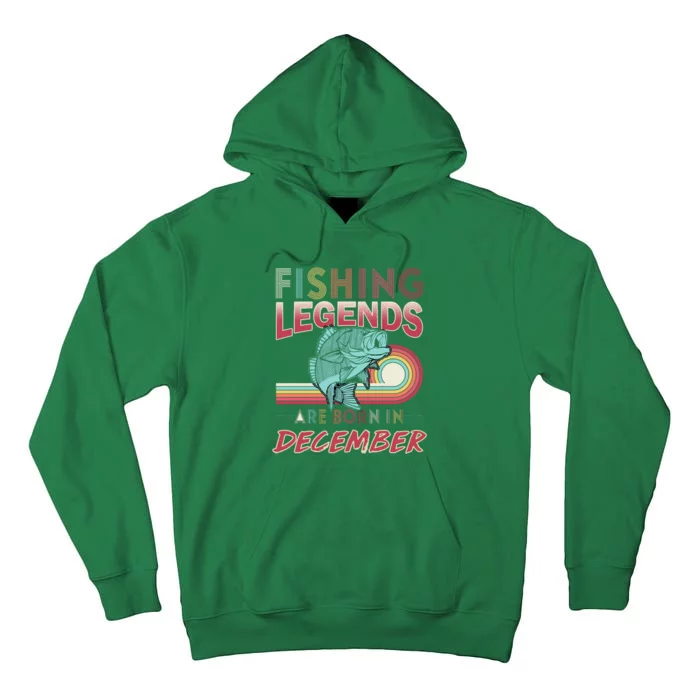 Fishing Legends Are Born In December Tall Hoodie