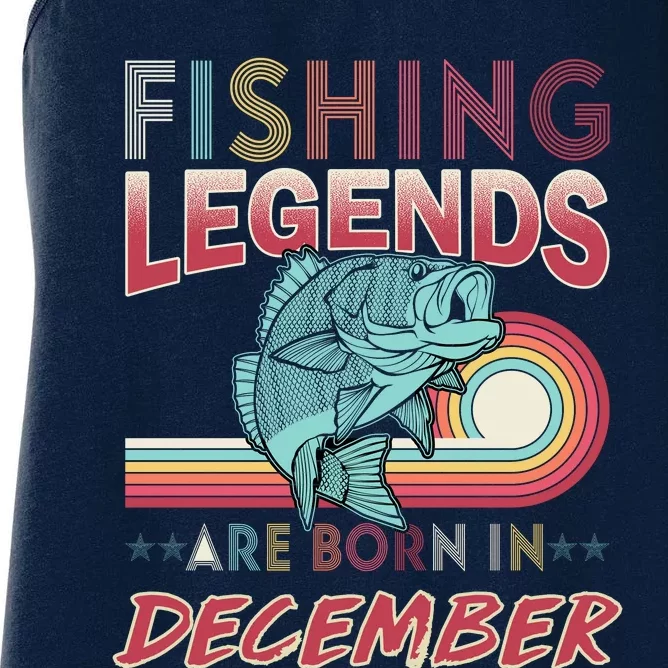 Fishing Legends Are Born In December Women's Racerback Tank