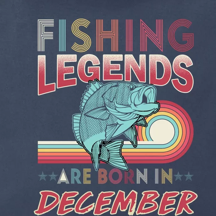 Fishing Legends Are Born In December Zip Tote Bag