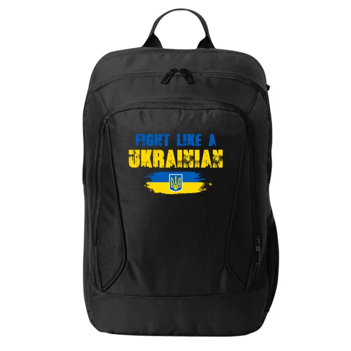 Fight Like A Ukrainian I Stand With Ukraine Support Trident Flag City Backpack