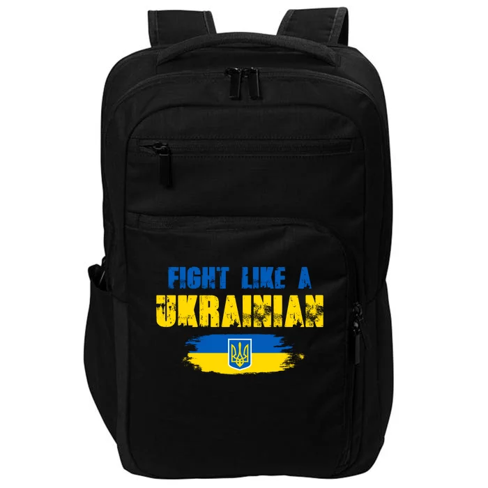 Fight Like A Ukrainian I Stand With Ukraine Support Trident Flag Impact Tech Backpack