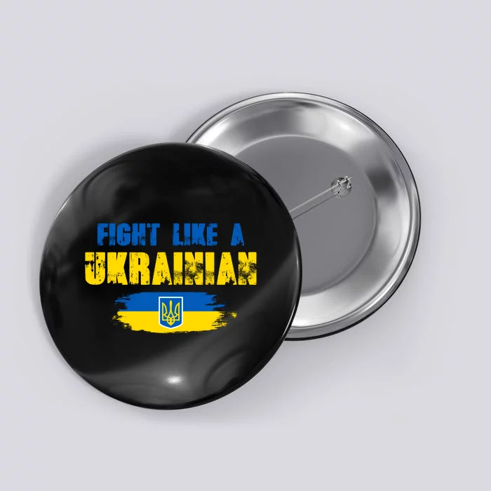 Fight Like A Ukrainian I Stand With Ukraine Support Trident Flag Button