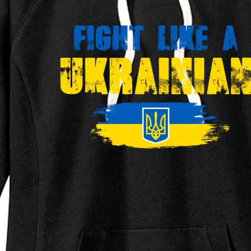 Fight Like A Ukrainian I Stand With Ukraine Support Trident Flag Women's Fleece Hoodie