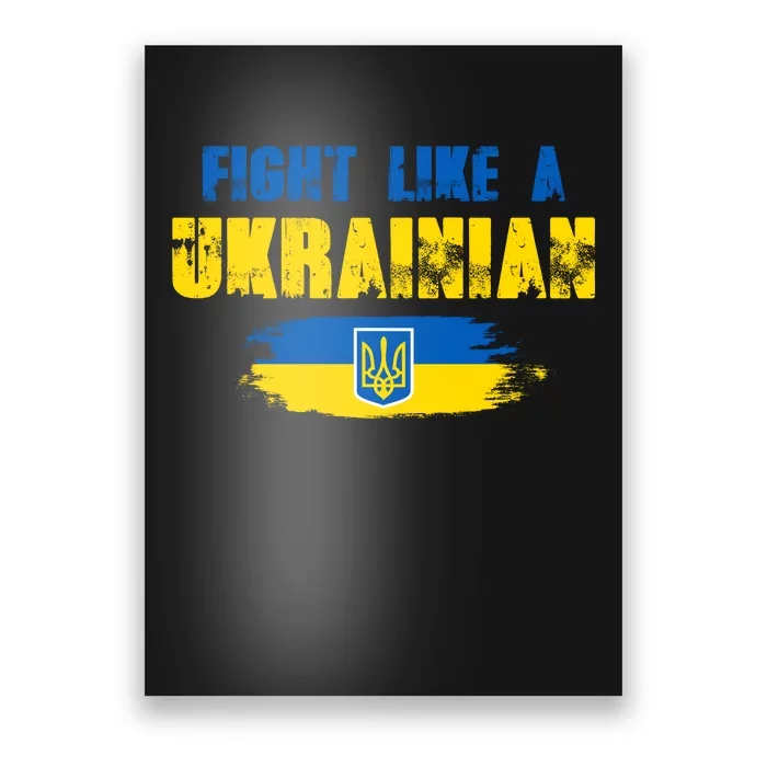 Fight Like A Ukrainian I Stand With Ukraine Support Trident Flag Poster