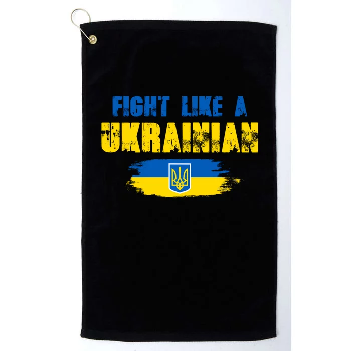 Fight Like A Ukrainian I Stand With Ukraine Support Trident Flag Platinum Collection Golf Towel