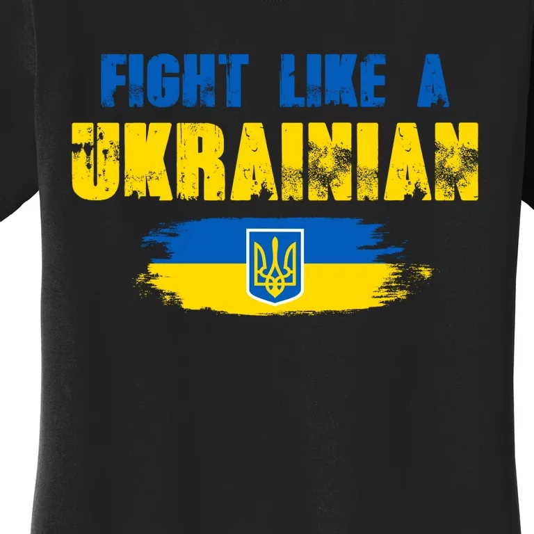 Fight Like A Ukrainian I Stand With Ukraine Support Trident Flag Women's T-Shirt