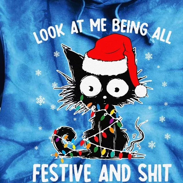 Funny Look At Me Being All Festive And Shits Cat Christmas Tie Dye Hoodie