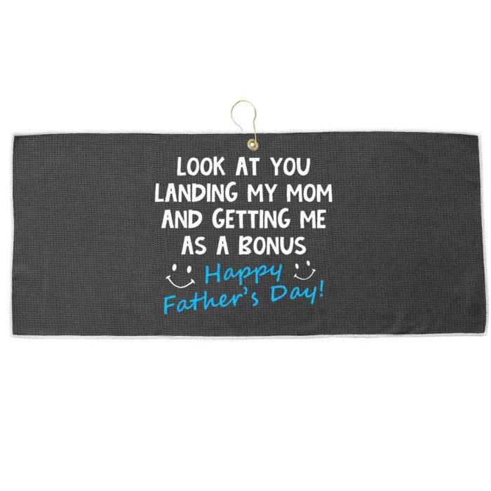 Funny Look At You Landing My Mom Getting Me As A Bonus Dad Large Microfiber Waffle Golf Towel