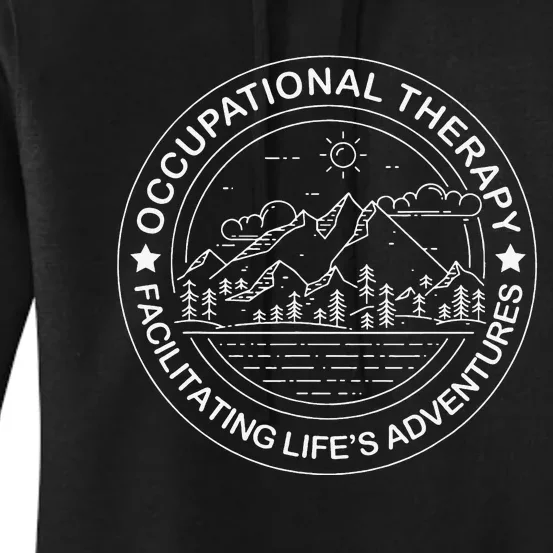 Facilitating Life's Adventures OT Occupational Therapist Women's Pullover Hoodie