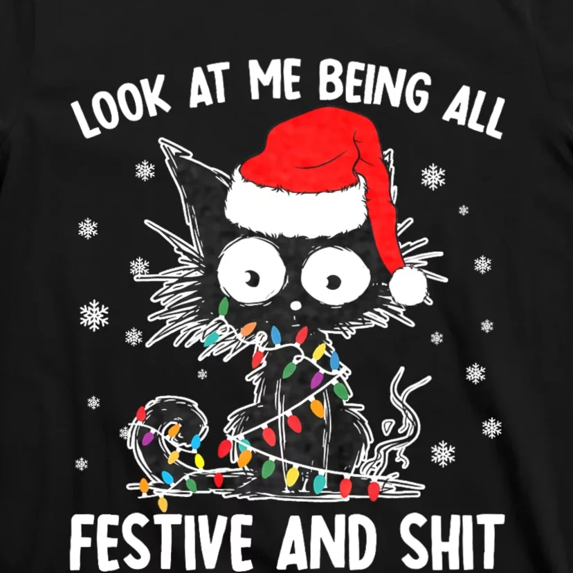 Funny Look At Me Being All Festive And Shits Cat Christmas T-Shirt