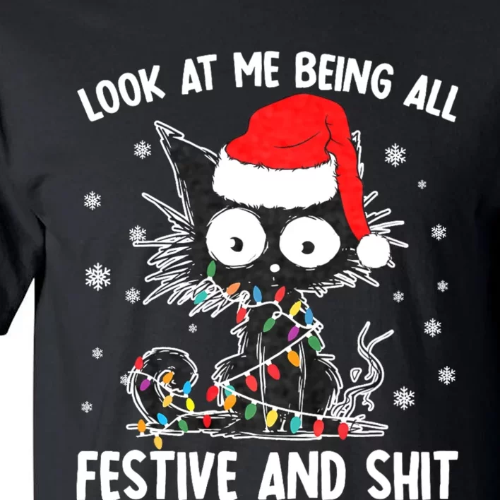 Funny Look At Me Being All Festive And Shits Cat Christmas Tall T-Shirt