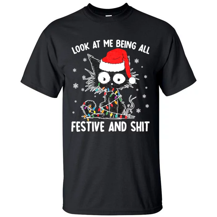 Funny Look At Me Being All Festive And Shits Cat Christmas Tall T-Shirt