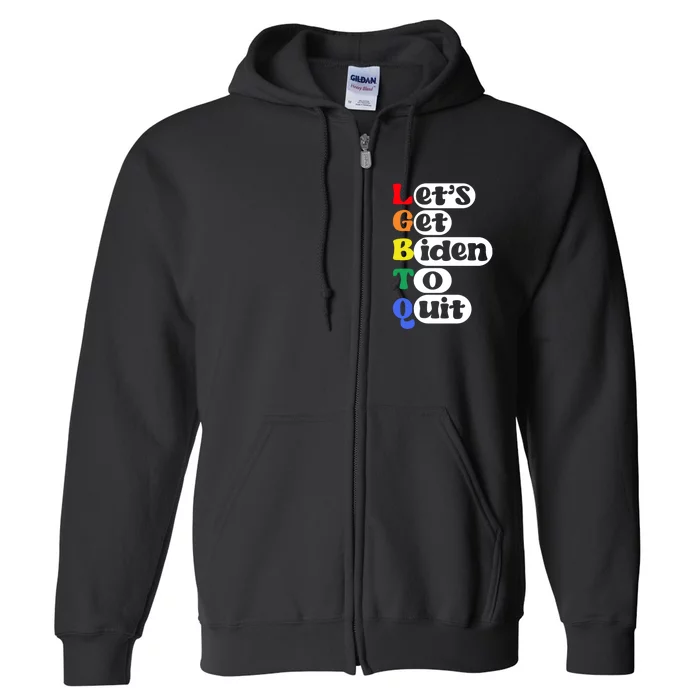 Funny LGBTQ Anti Biden Lets Get Biden To Quite Full Zip Hoodie