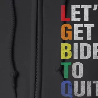 Funny LGBTQ Anti Biden Lets Get Biden To Quite Full Zip Hoodie