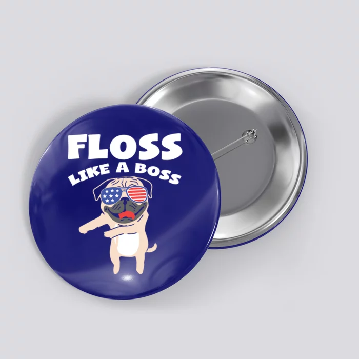 Floss Like A Boss Pug Dog Usa Dance 4th Of July Party Gift Button