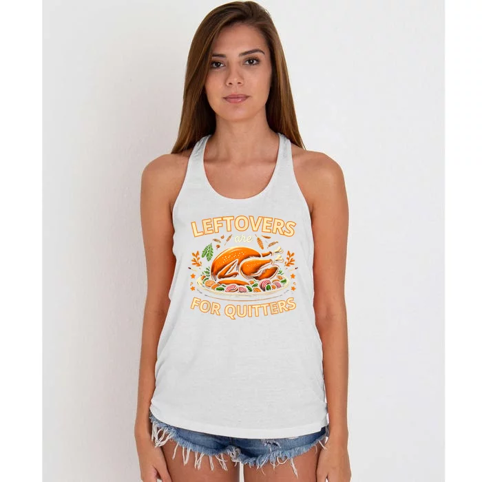 Funny Leftovers Are For Quitters Thanksgiving Food Women Women's Knotted Racerback Tank