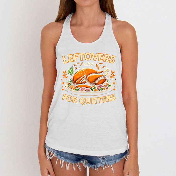 Funny Leftovers Are For Quitters Thanksgiving Food Women Women's Knotted Racerback Tank