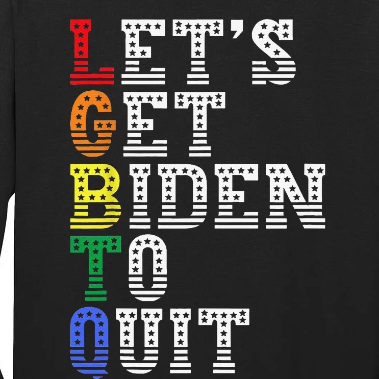 Funny LGBTQ Anti Biden Let's Get Biden To Quite Tall Long Sleeve T-Shirt