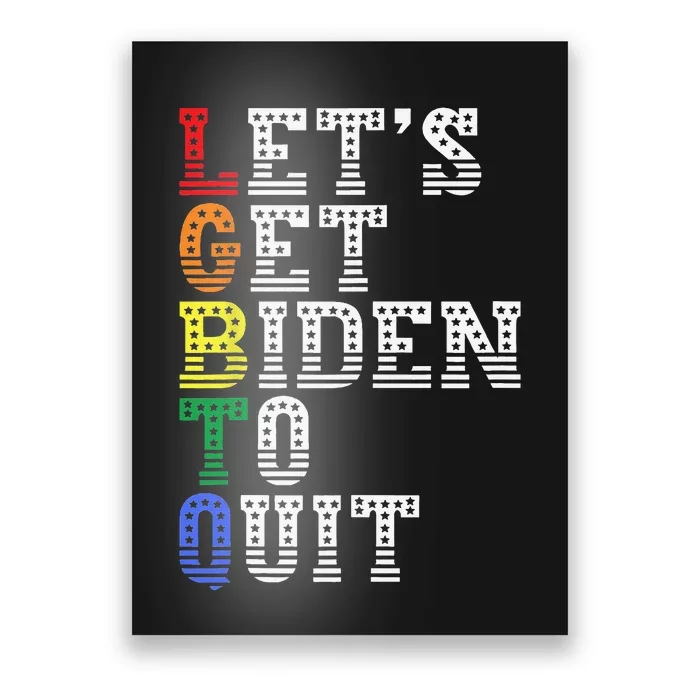 Funny LGBTQ Anti Biden Let's Get Biden To Quite Poster