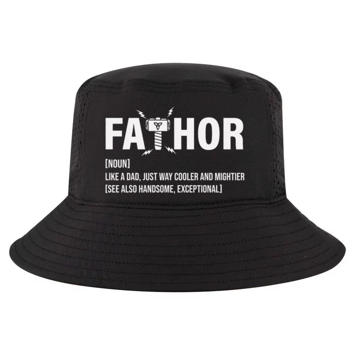 Fathor Like A Dad Just Way Cooler And Mightier Cool Comfort Performance Bucket Hat