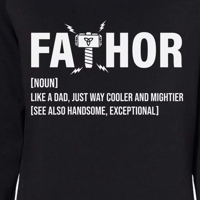 Fathor Like A Dad Just Way Cooler And Mightier Womens California Wash Sweatshirt