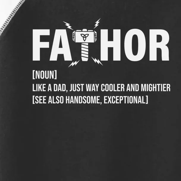 Fathor Like A Dad Just Way Cooler And Mightier Toddler Fine Jersey T-Shirt