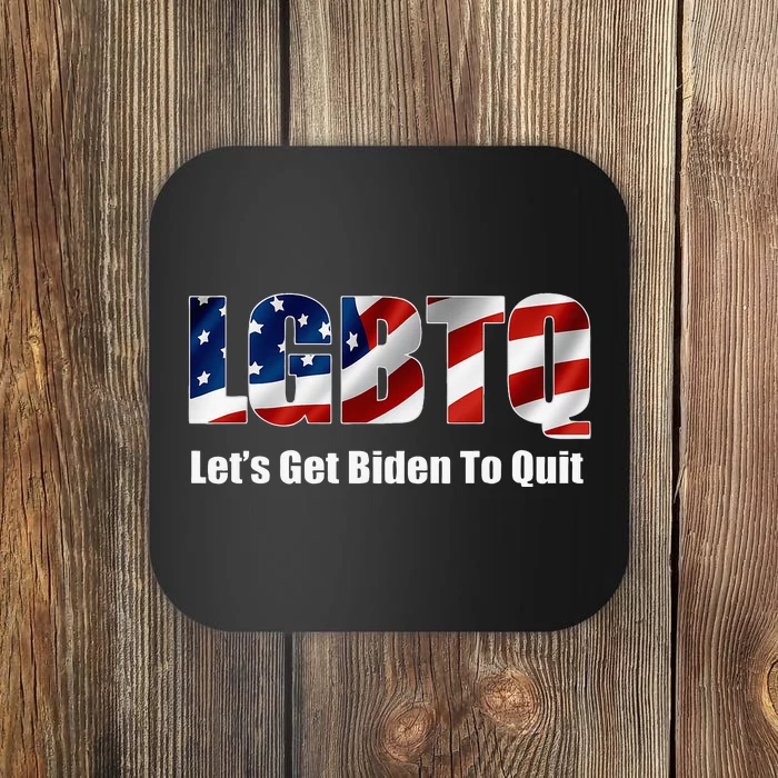 Funny Lgbtq Anti Biden LetS Get Biden To Quite Coaster