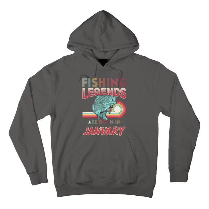 Fishing Legends Are Born In January Hoodie