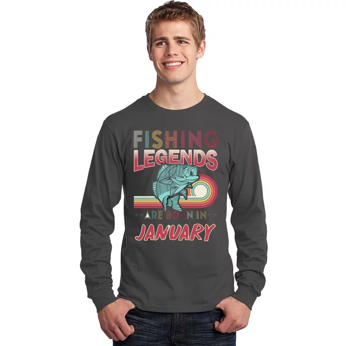 Fishing Legends Are Born In January Long Sleeve Shirt