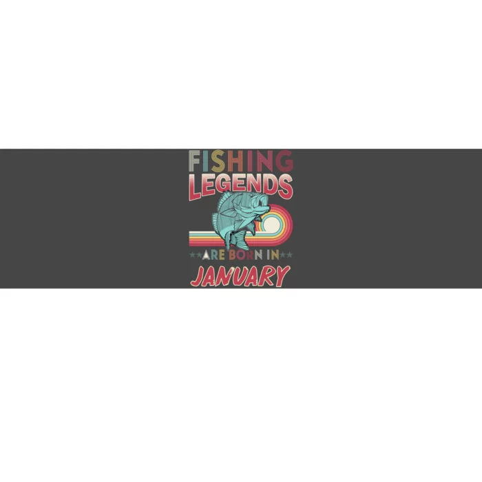 Fishing Legends Are Born In January Bumper Sticker