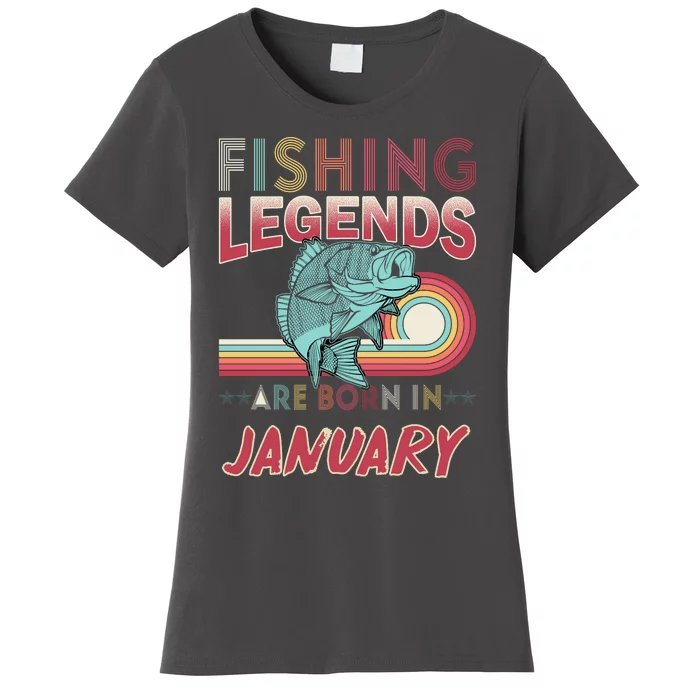 Fishing Legends Are Born In January Women's T-Shirt