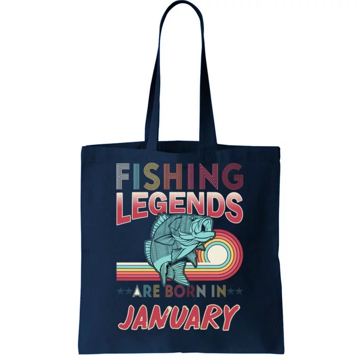 Fishing Legends Are Born In January Tote Bag