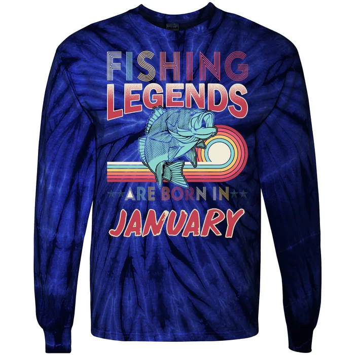 Fishing Legends Are Born In January Tie-Dye Long Sleeve Shirt