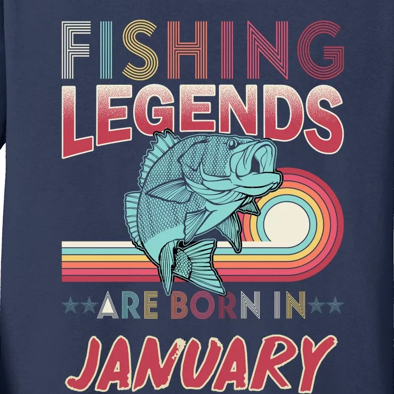 Fishing Legends Are Born In January Kids Long Sleeve Shirt