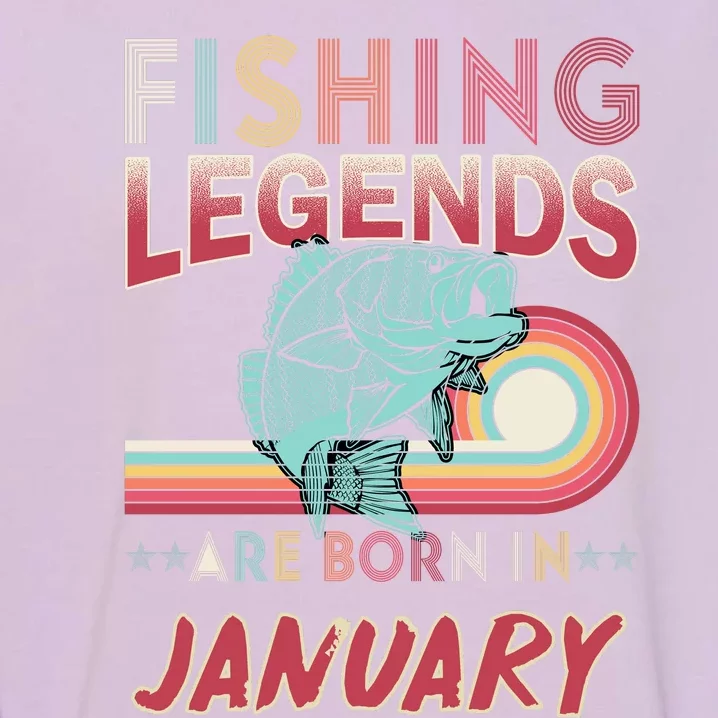 Fishing Legends Are Born In January Garment-Dyed Sweatshirt