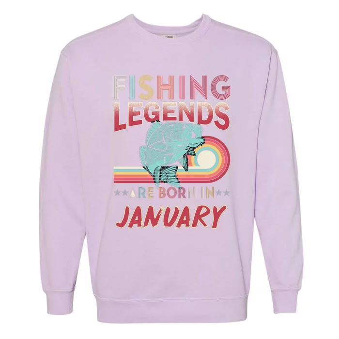 Fishing Legends Are Born In January Garment-Dyed Sweatshirt