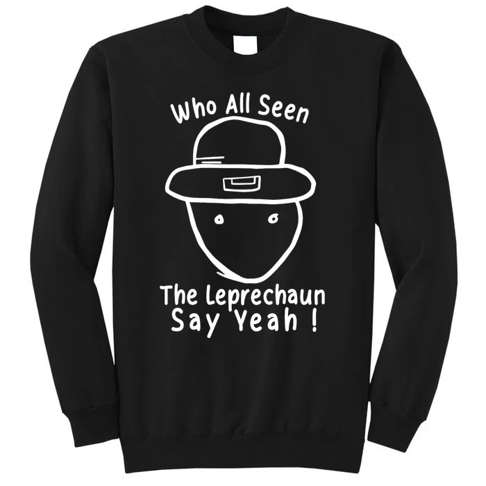 Funny Leprechaun Amateur Sketch Meme St Patricks Day 2024 Tall Sweatshirt