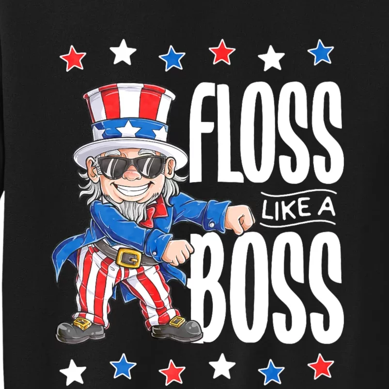 Floss Like A Boss 4th Of July Uncle Sam Tall Sweatshirt