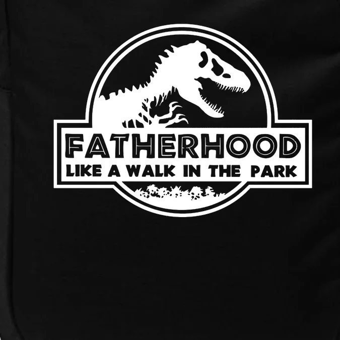 Fatherhood Like A Walk In The Park Dad Dinosaur Impact Tech Backpack